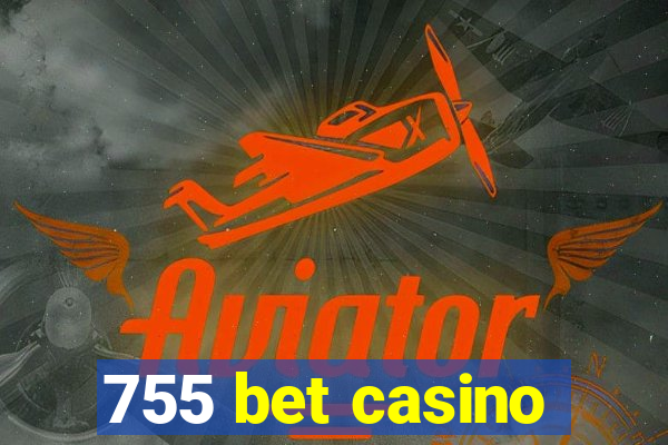 755 bet casino